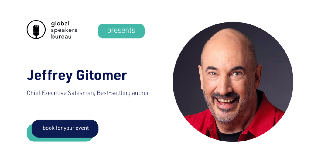 Jeffrey Gitomer Business Keynote Speaker Jeffrey Gitomer Business Keynote Speaker